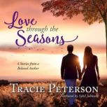 Love Through the Seasons, Tracie Peterson