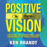 Positive Vision, Ken Brandt