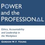 Power and the Professional, Gordon W.F. Young