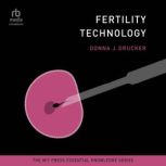 Fertility Technology, Donna J. Drucker