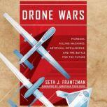 Drone Wars, Seth J. Frantzman