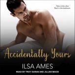 Accidentally Yours, Ilsa Ames