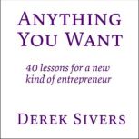 Anything You Want, Derek Sivers