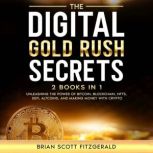The Digital Gold Rush Secrets, Brian Scott Fitzgerald