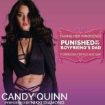 Punished by My Boyfriends Dad, Candy Quinn