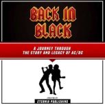 Back In Black A Journey Through The ..., Eternia Publishing