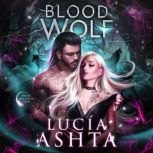 Blood Wolf, Lucia Ashta