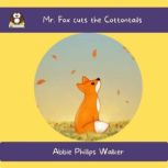 Mr. Fox Cuts the Cottontails, Abbie Phillips Walker
