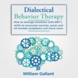 Dialectical Behavior Therapy, William Gallant