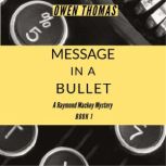 Message in a Bullet, Owen Thomas