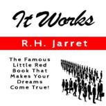 It Works, R. H. Jarret