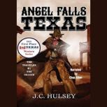 Angel Falls Texas, J.C. Hulsey