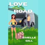 Love on the Road, Emelle Gill