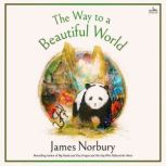 The Way to a Beautiful World, James Norbury