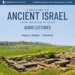 A History of Ancient Israel Audio Le..., Michael Alan Grisanti