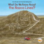 What Do We Know About the Nazca Lines..., Ben Hubbard