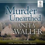 Murder Unearthed, Anita Waller