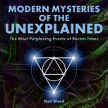 Modern Mysteries of the Unexplained, Neil Ward