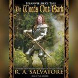 The Woods Out Back, R. A. Salvatore