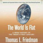 The World Is Flat [Updated and Expanded], Thomas L. Friedman