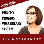 Punchy Promos Vocabulary System, Liv Montgomery