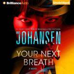 Your Next Breath, Iris Johansen