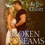 Broken Dreams, Kelly Elliott