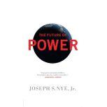 The Future Power, Joseph Nye