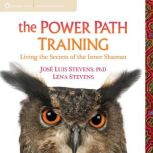 The Power Path Training, Jose Luis Stevens, PhD