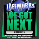 Laffmobbs We Got Next, Volume 5, Debra Terry