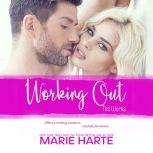 Working Out, Marie Harte