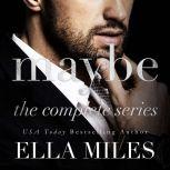 Maybe: The Complete Series, Ella Miles