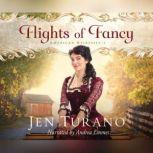 Flights of Fancy, Jen Turano