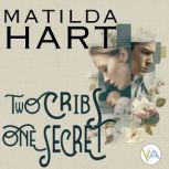 Two Cribs, One Secret, Matilda Hart