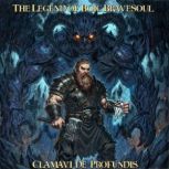 The Legend of Boic Bravesoul, Clamavi De Profundis