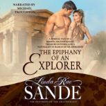 The Epiphany of an Explorer, Linda Rae Sande