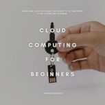 Cloud Computing for Beginners, Johnny Nelson