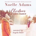 Christmas at Eden Manor, Noelle Adams