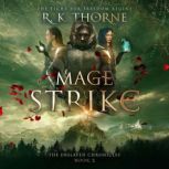 Mage Strike, R. K. Thorne