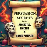 Persuasion Secrets from Aristotle, Li..., Thatcher Wrenfield