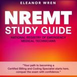 NREMT Study Guide, Eleanor Wren