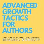 Advanced Growth Strategies for Author..., Russell Nohelty