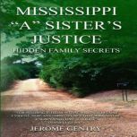 MISSISSIPPI A SISTERS JUSTICE..., JEROME GENTRY