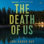 The Death of Us, Lori RaderDay