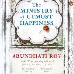 Ministry Of Utmost Happiness, Arundhati Roy