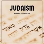 Judaism, Israel Abrahams
