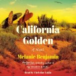 California Golden, Melanie Benjamin