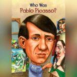 Who Was Pablo Picasso?, True Kelley