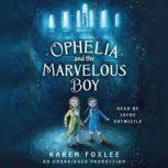 Ophelia and the Marvelous Boy, Karen Foxlee