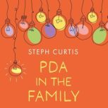 PDA in the Family, Steph Curtis